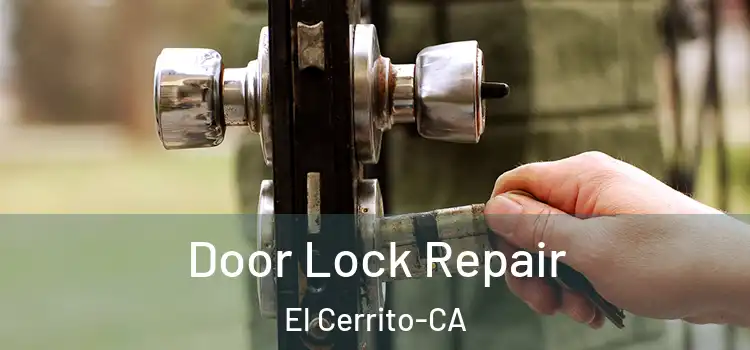  Door Lock Repair El Cerrito-CA