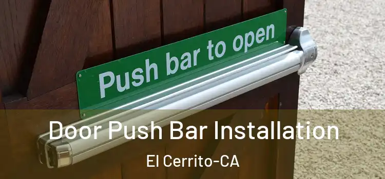  Door Push Bar Installation El Cerrito-CA