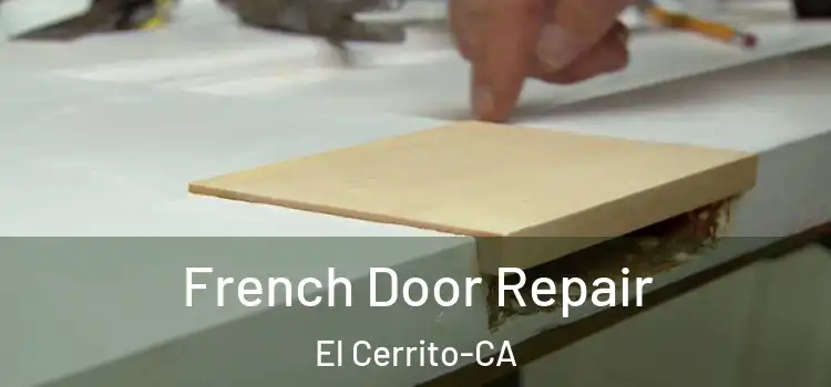  French Door Repair El Cerrito-CA