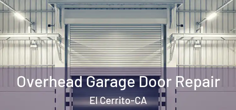  Overhead Garage Door Repair El Cerrito-CA